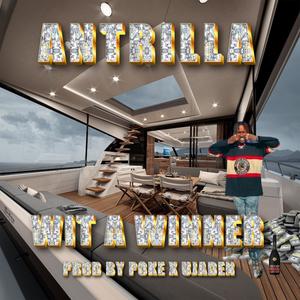 Wit A Winner (feat. Ant Rilla Baby) (Explicit)