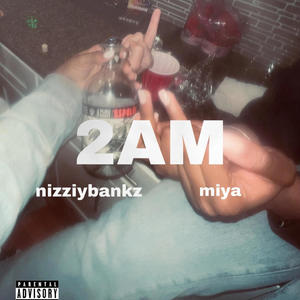 2AM (feat. Miya) [Explicit]