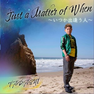 Just a Matter of When (Japanese Version)