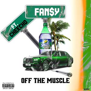 Off the Muscle(feat. Cheecho) (Explicit)
