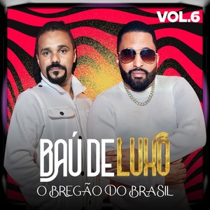 BAÚ DE LUXO - O BREGÃO DO BRASIL