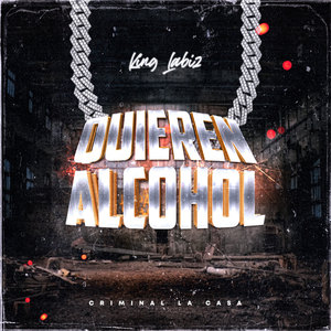 Quieren Alcohol (Explicit)