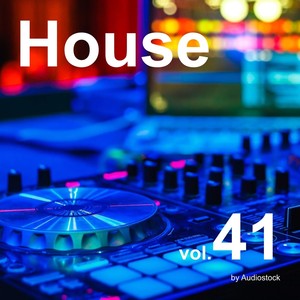 House, Vol. 41 -Instrumental BGM- by Audiostock