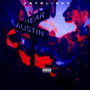 Dear Austin Drive (Explicit)