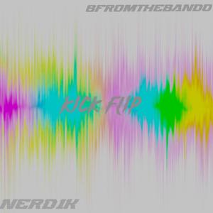 KICK FLIP (feat. NERD1K) (Explicit)