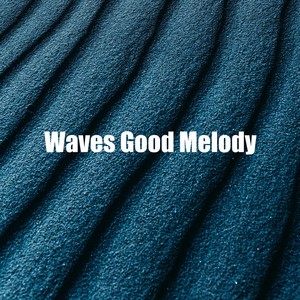 Waves Good Melody