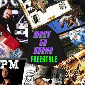 Mary Go Round Freestyle (Explicit)