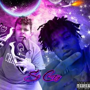 So Crazy 2.0 (Explicit)