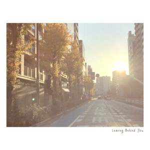 Leaving Behind You