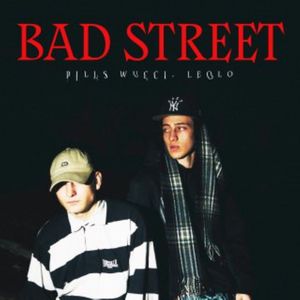 BAD STREET (Explicit)