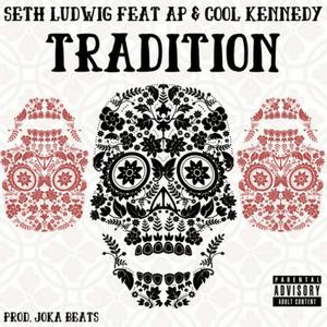 Tradition (feat. AP & Cool Kennedy) [Explicit]