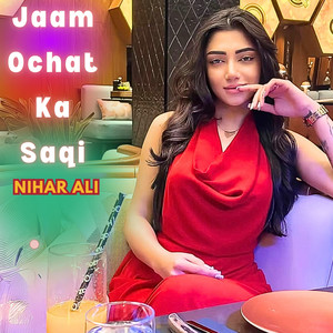 Jaam Ochat Ka Saqi