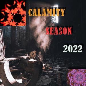 Calamity Season 2022 (Explicit)