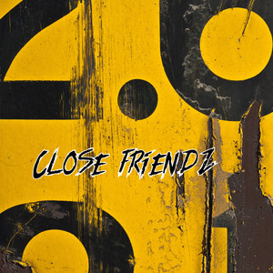 Close Friendz (Explicit)