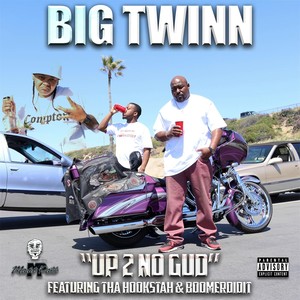 Up 2 No Gud (feat. Boomerdidit & Tha Hookstah) [Explicit]