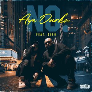 Aye Darko - NO. (feat. Sxph)