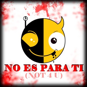 NO ES PARA TI (Explicit)