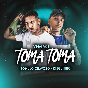 Vem no Toma Toma (Explicit)