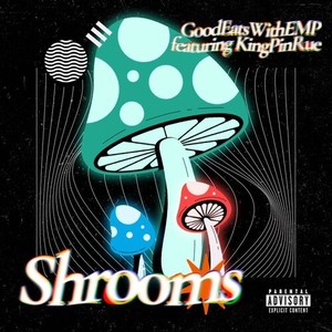 Shrooms (Explicit)