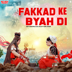 Fakkad Ke Byah Di