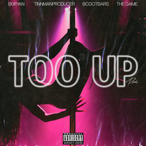 Too up (Remix) [Explicit]