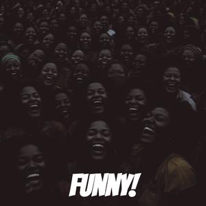 Funny! (feat. Kizz & Insanic Trinity) [Explicit]