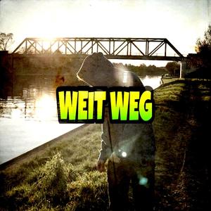 Weit Weg (Explicit)