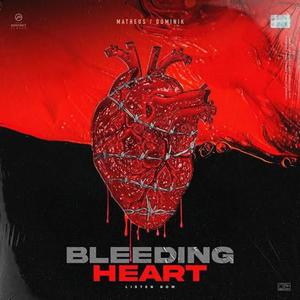 BLEEDING HEART (Explicit)