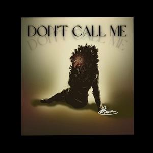 Don't Call Me (feat. Taline) (Explicit)