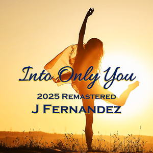 Into Only You (2025 Remastered)