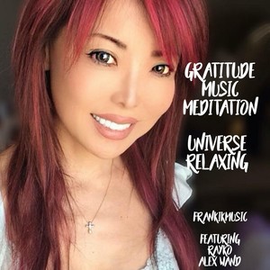 Gratitude Music Meditation: Universe Relaxing(feat. Alex Wand)