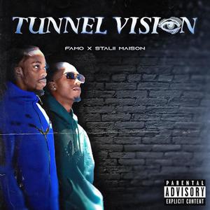 Tunnel Vision (feat. Stalii Maison) [Explicit]