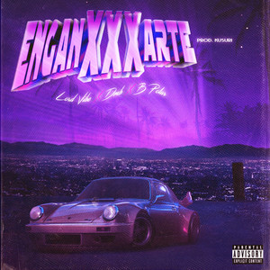 Enganxxxarte (Explicit)