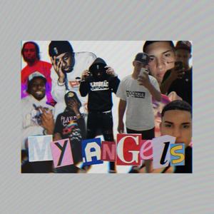 My Angels (feat. ygns) [Explicit]