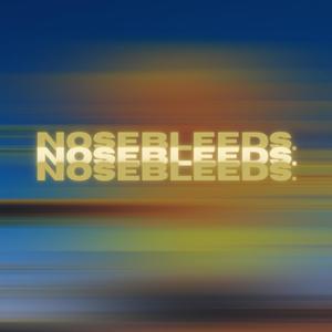 nosebleeds (feat. MARK MATTER)