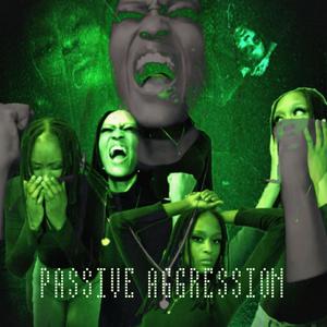 Passive Aggression (Explicit)