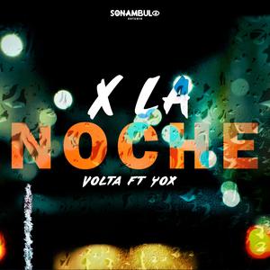 X LA NOCHE (Explicit)