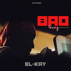 Bad Boy (Acoustic Version) [Explicit]