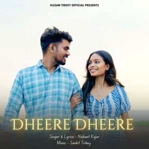 Dheere Dheere (Nagpuri Romantic song)