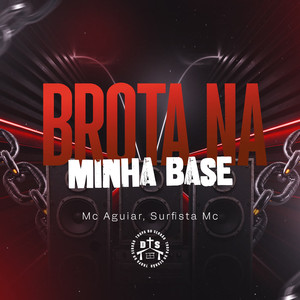 Brota Na Minha Base (Explicit)