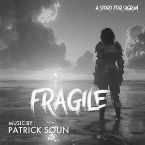 Fragile: Part One