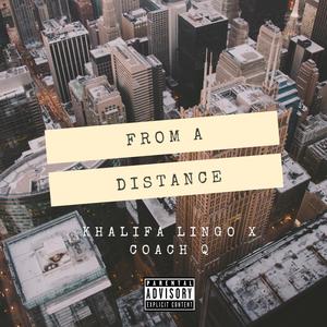 From A Distance (feat. Coach Q) (Explicit)
