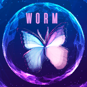 Worm (I'm a Butterfly)