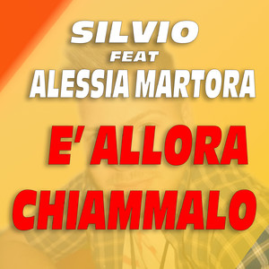 E' allora chiammalo