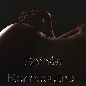 Soirée Kamasutra: Chillout sexuel tantrique, Collection de chambres sensuelles pour amoureux (Explicit)