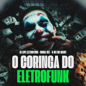 O Coringa do Eletrofunk (Explicit)