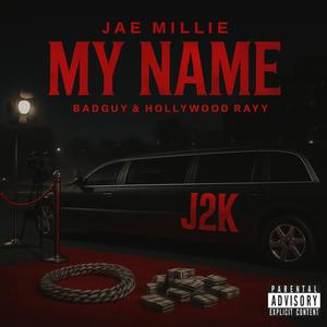 My Name (feat. BadGuy & Hollywood Rayy) (Explicit)