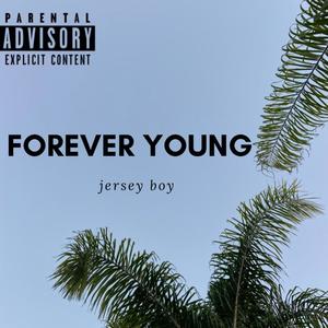 Forever Young (Explicit)