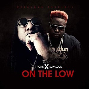 On the Low (feat. T Rone) (Explicit)