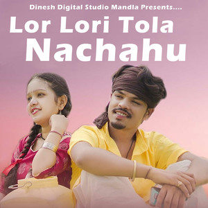 Lor Lori Tola Nachahu